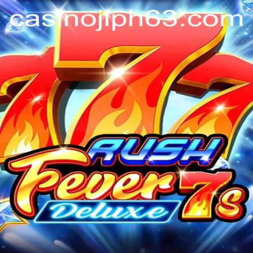 Unleashing the Excitement in RushFever7sDeluxe